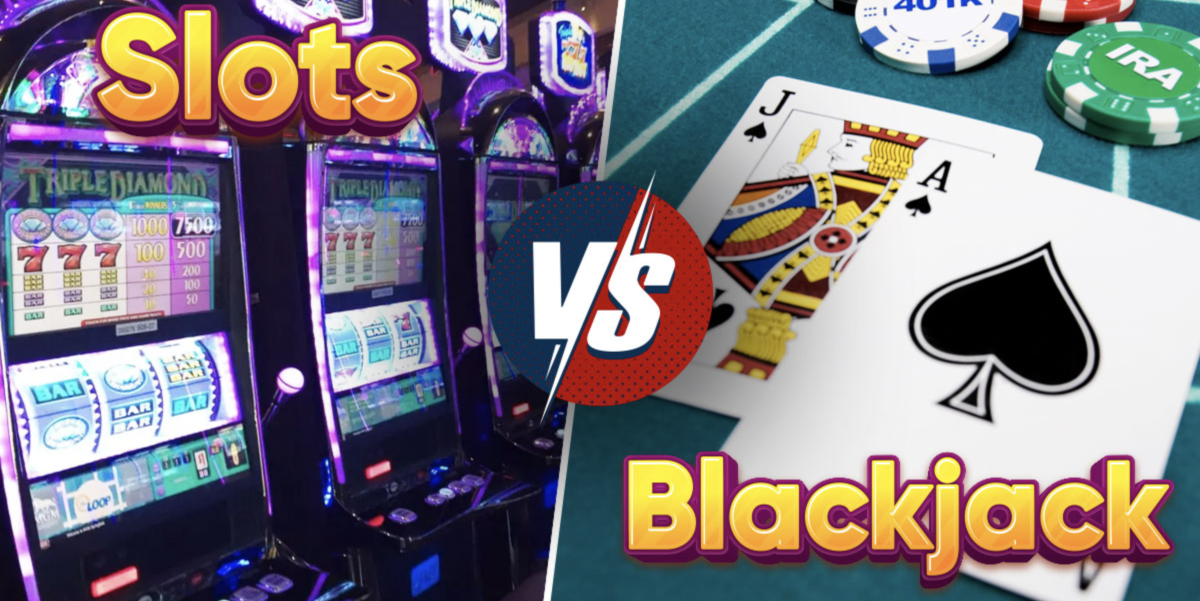 Slots or blackjack, what's the best?