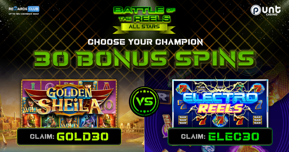 Get 30 free spins on either game for Battle of the Reels: All Stars at punt Casino.